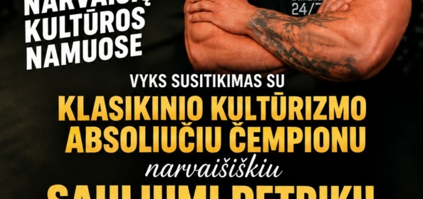 Susitikimas su Sauliumi Petriku, klasikinio kultūrizmo absoliučiu čempionu
