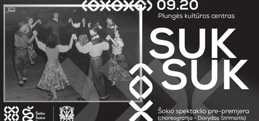 Šiuolaikinio šokio spektaklis „SUK SUK“