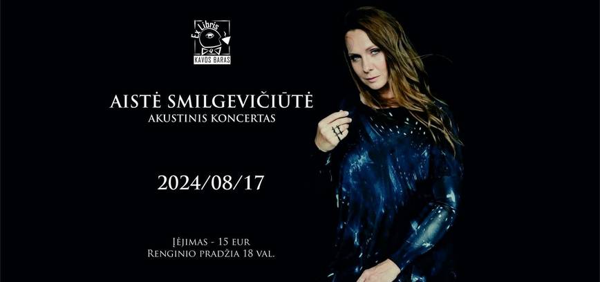 Aistės Smilgevičiūtės akustinis koncertas
