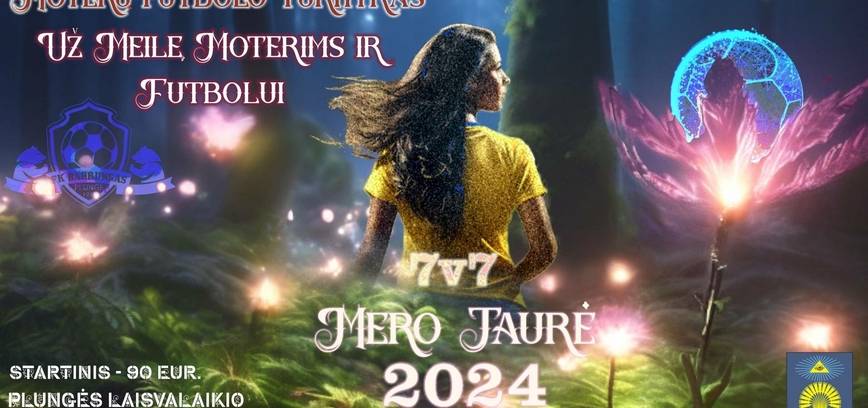 Moterų futbolo turnyras „Už meilę moterims ir futbolui“