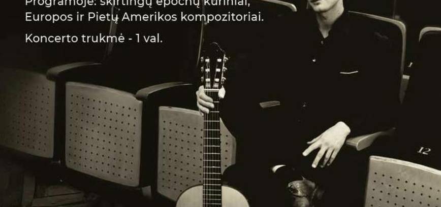 Klasikinės gitaros koncertas Kuliuose