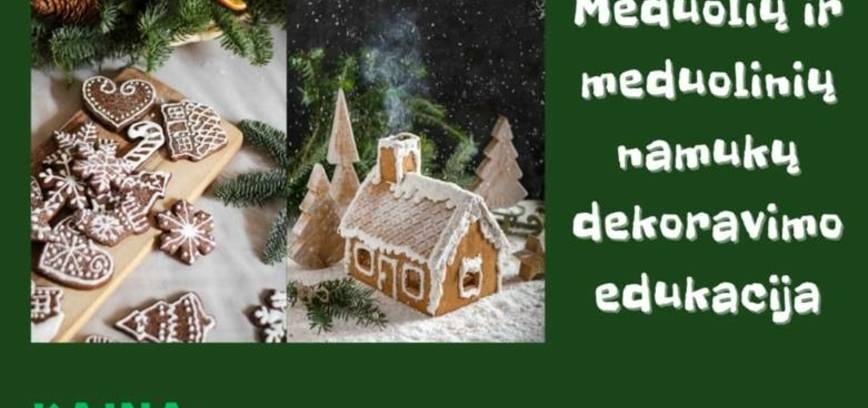 Meduolių ir meduolinių namukų dekoravimo edukacija