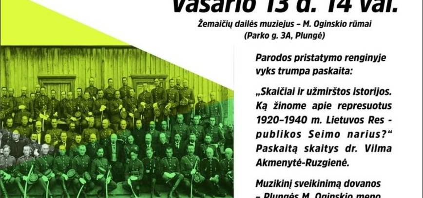 Parodos „Lietuvos nepriklausomybės netenkant: Represuoti 1920 - 1940 metų Lietuvos Respublikos seimos nariai“ atidarymas