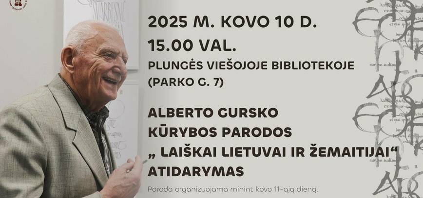 Alberto Gursko kūrybos parodos „Laiškai Lietuvai ir Žemaitijai“ atidarymas