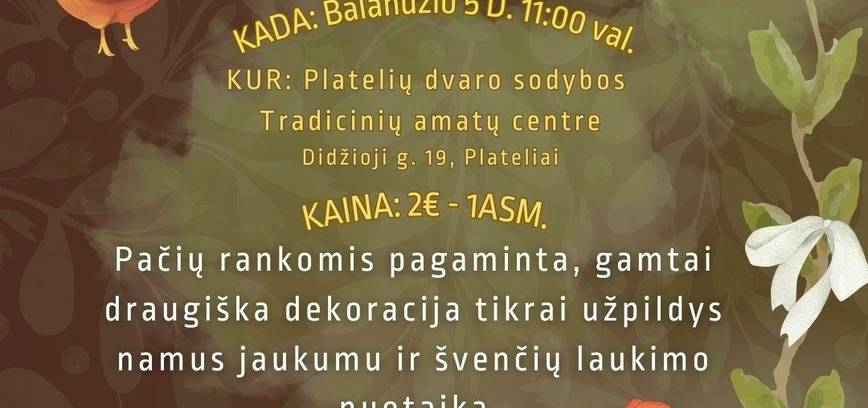 Praktinis seminaras „Tvari Velykų stalo puošmena“