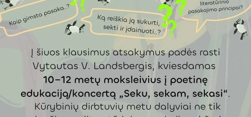 Edukacija/koncertas moksleiviams „Seku, sekam, sekasi“