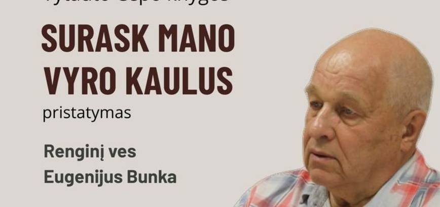 Vytauto Čepo knygos „Surask mano kaulus“ pristatymas