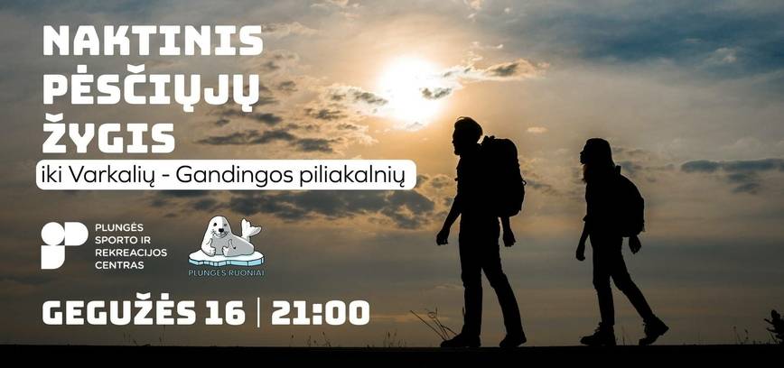Naktinis žygis iki Varkalių - Gandingos piliakalnių.