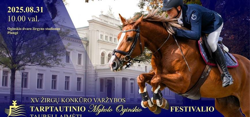 XV žirgų konkūrų varžybos Tarptautinio Mykolo Oginskio festivalio taurei laimėti
