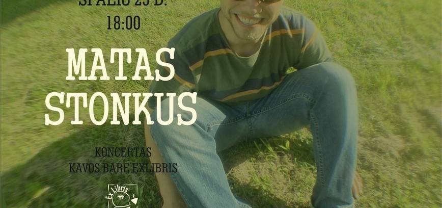 ATŠAUKTAS! Mato Stonkaus koncertas