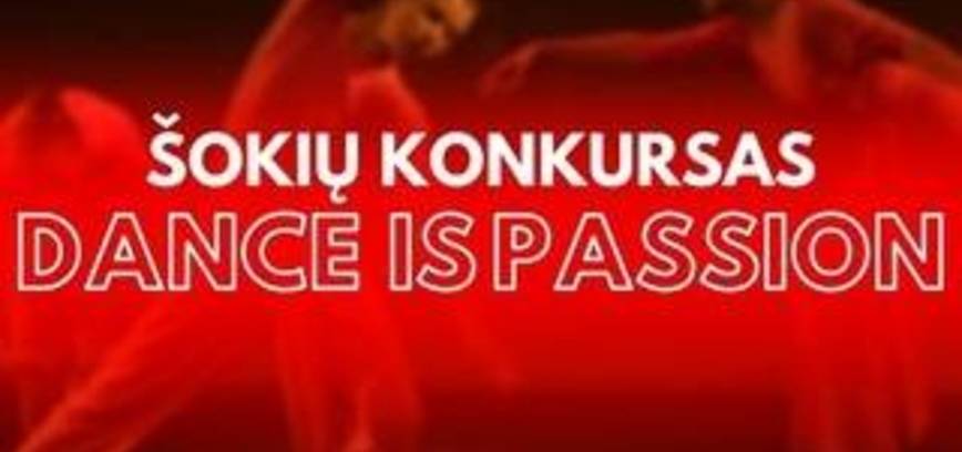Šokių konkursas „Dance is passion 2025“