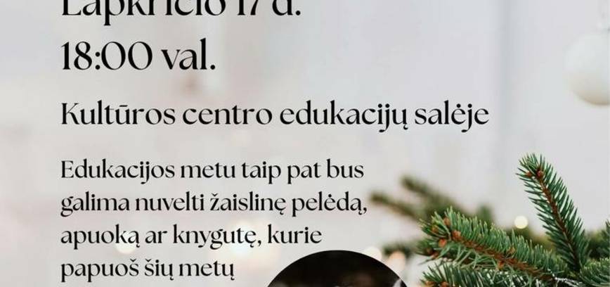 Veltinių eglutės žaisliukų edukacija