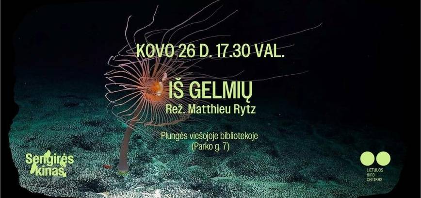 SENGIRĖS KINAS Plungės viešojoje bibliotekoje: „Iš gelmių“