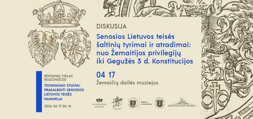 Diskusija „Teisingumo stulpai: prakalbinti senosios Lietuvos teisės paminkai“