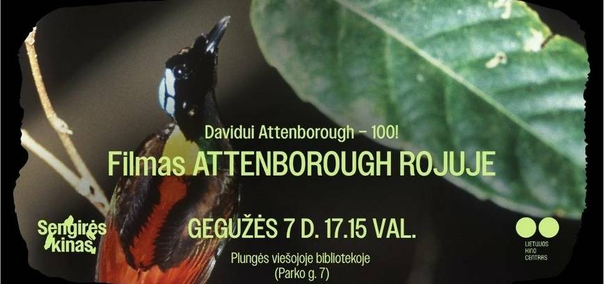 Sengirės kinas Plungės viešojoje bibliotekoje: ATTENBOROUGH ROJUJE
