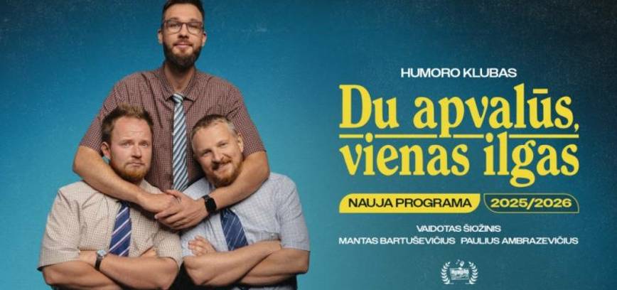 „Humoro klubas“ su programa „Du apvalūs, vienas ilgas“