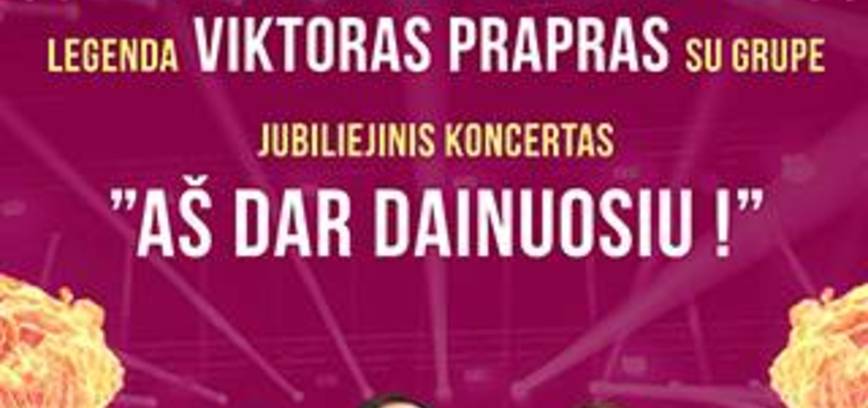 Hiperbolės legenda Viktoras Prapras su grupe. Jubiliejinis koncertas „Aš dar dainuosiu“