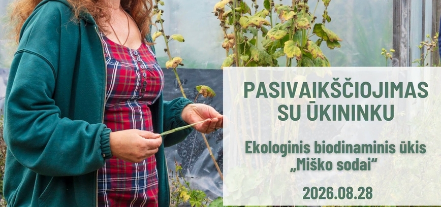 Pasivaikščiojimas su ūkininku: Ekologinis biodinaminis ūkis „Miško sodai“ 