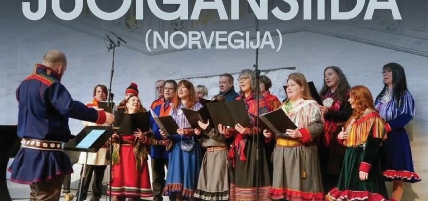 Atviri chorinio dainavimo meistriškumo kursai ir išskirtinis mišraus choro „Oslove Juoigansiida“ (Norvegija) koncerta