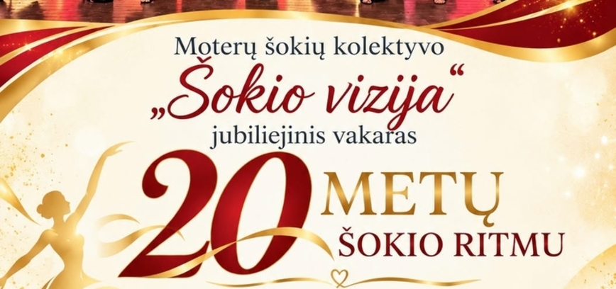 Moterų šokių kolektyvo „Šokio vizija“ jubiliejinis vakaras 