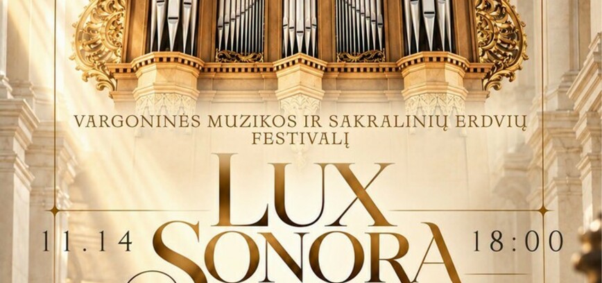 „LUX SONORA“ – vargonų muzikos skambesys Kantaučių bažnyčioje