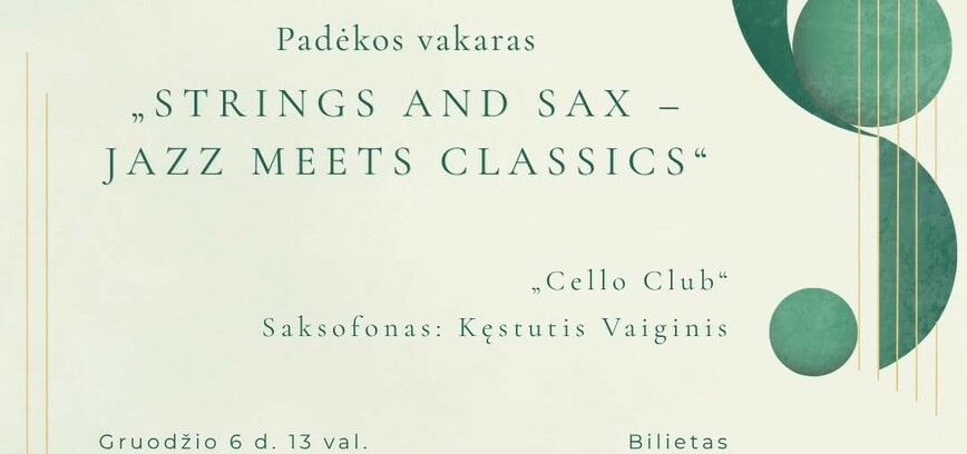 XIII Platelių kamerinės muzikos festivalio uždarymas ir padėkos vakaras „Strings and Sax – Jazz meets Classics“