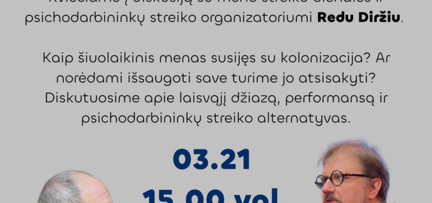 Diskusija „Meno streikas ar psicho streikas“ 