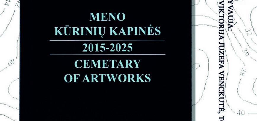 Knygos „Meno kūrinių kapinės 2015–2025“ pristatymas