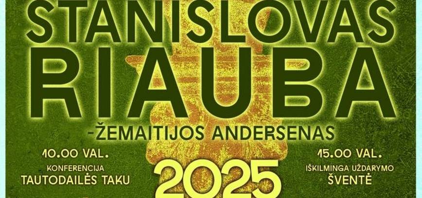 „STANISLOVAS RIAUBA – ŽEMAITIJOS ANDERSENAS“ - XXV jaunųjų menininkų sąjūdis Žemaitijoje