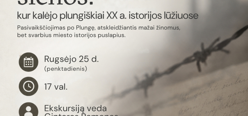 Pasaulinės turizmo dienos minėjimas Plungėje. Ekskursija „Neramios sienos: kur kalėjo plungiškiai XX a. istorijos lūžiuose“ 