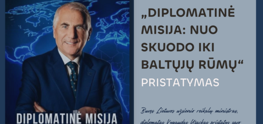 Vygaudo Ušacko atsiminimų knygos „Diplomatinė misija: nuo Skuodo iki Baltųjų rūmų“ pristatymas