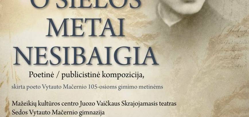Poetinė/publicistinė kompozicija, skirta poeto Vytauto Mačernio 105-osioms gimimo metinėms