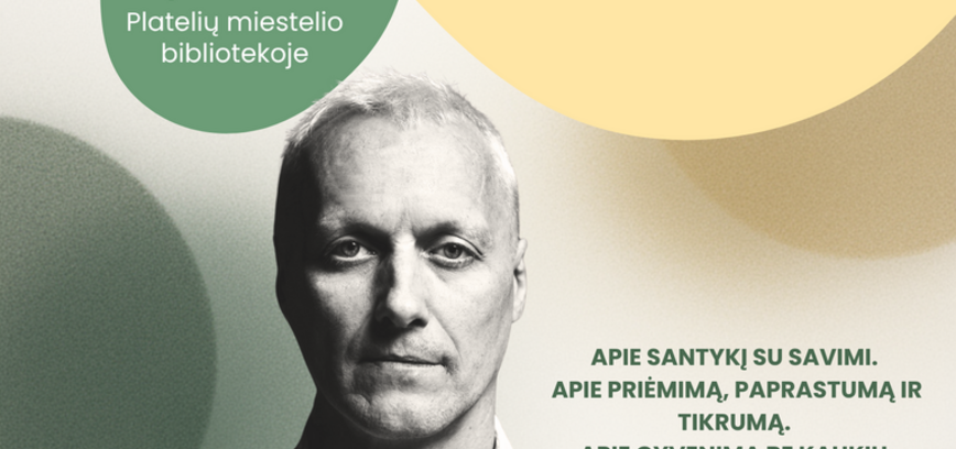 Susitikimas su Žydrūnu Sadausku „Gero santykio su savimi ABC“