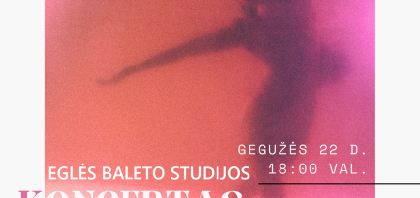Eglės baleto studijos koncertas „Baleto pašvaistė“