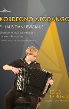 Elijaus Danilevičiaus akordeono muzikos vakaras ir paramos koncertas | AKORDEONO ATODANGO