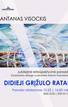 Parodos „Didieji Grįžulo ratai. Antanas Visockis ir keramikė Aldona Visockienė“  atidarymas