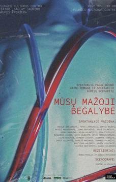  Teatro ,,Saula“ jaunimo grupės premjera MŪSŲ MAŽOJI BEGALYBĖ