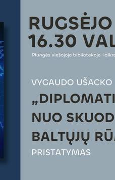 Vygaudo Ušacko atsiminimų knygos „Diplomatinė misija: nuo Skuodo iki Baltųjų rūmų“ pristatymas