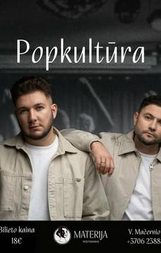 Grupės „Popkultūra“ koncertas