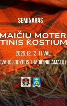 Seminaras ,,Žemaičių moterų tautinis kostiumas“