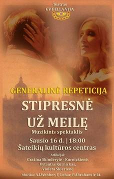 Muzikinis spektaklis  „Stiprėsnė už meilę“ 