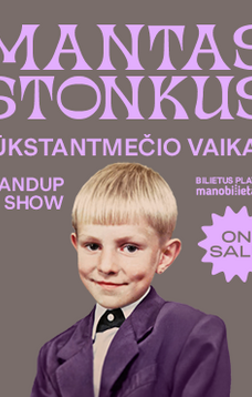 MANTAS STONKUS - TŪKSTANTMEČIO VAIKAS. Standup show/ PLUNGĖ