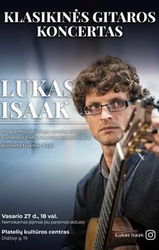 Klasikinės gitaros koncertas Plateliuose: LUKAS ISAAK