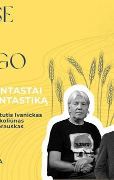 RUGIUOSE PRIE BABRUNGO „Trys fantastai apie fantastiką“ 