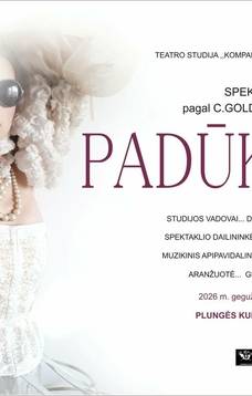 Šiaulių menų mokyklos vaikų ir jaunimo teatro studija „Kompanija šauni“ (Lietuva, Šiauliai) spektaklis „PADŪKĖLĖ“