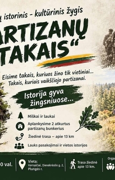 Pėsčiųjų istorinis - kultūrinis žygis ,,Partizanų takais''