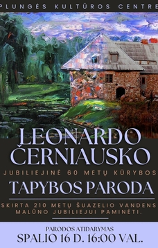 Leonardo Černiausko jubiliejinė 60 metų kūrybos tapybos paroda