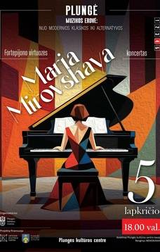 ,,Plungė – muzikos erdvė: nuo klasikos iki alternatyvos“ | Maria Mirovskaya koncertas