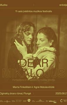 Dear Mikalojus | Muzika erdvėje x Marta Finkelštein x Agnė Matulevičiūtė