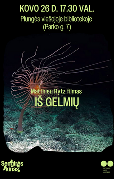 SENGIRĖS KINAS Plungės viešojoje bibliotekoje: „Iš gelmių“